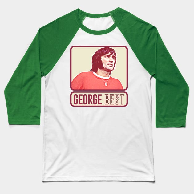 George Best /// Retro Fan Art Design Baseball T-Shirt by DankFutura